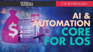 Automation and AI is Core for the Lending LOS