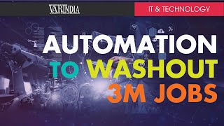 Fast track automation to washout 3 million jobs by 2022