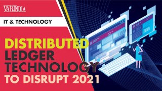 Trends in distributed ledger technology in 2021