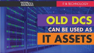 Old Data centers can be used as Critical IT assets