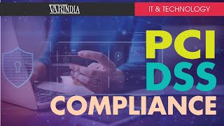 Growing importance of  PCI DSS Compliance for the enterprises