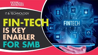 Fintech have tailored to meet the demand of SMBs  | Indian News | Business And Economy | Tech News