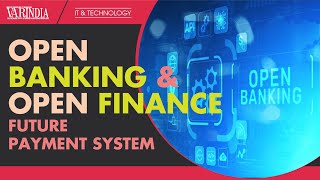 The future of payment is going to be open banking & open finance