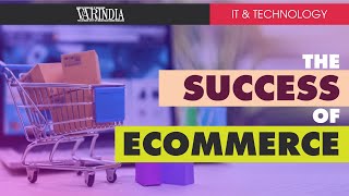 Commerce and Communication behind the success of E-commerce