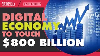 Digital Economy of India to touch $800 billion by 2030