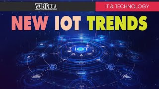 Newer trends in IoT  to disrupt the year 2021