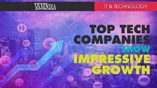 Top tech companies show impressive growth