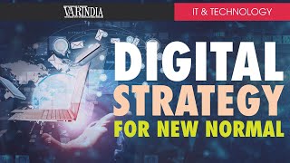 It is time to refresh the digital strategy for the 'NEW NORMAL'