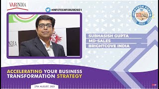 Subhasish Gupta, MD-Sales, BRIGHTCOVE India at 19th Infotech Forum 2021