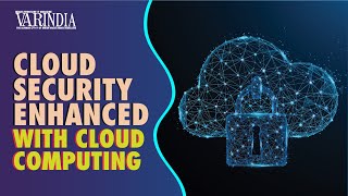 Cloud security can get enhanced with Cloud computing