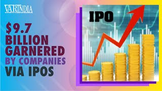Companies have garnered $9.7 bn via IPOs in Jan-Sept in India