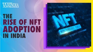 The rise of NFT adoption in India