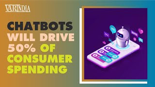 Chatbots to Drive 50% of Consumer Spending by 2025