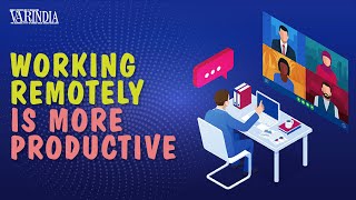 150% of Indian Hybrid Workers Consider Themselves More Productive When Working Remotely