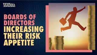 57% of Boards of Directors Are Increasing their Risk Appetite into 2022