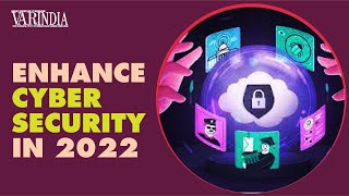 It's wake up time to enhance cyber security in 2022
