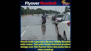 Newly built Agassaim flyover totally flooded with water. Sarcastic locals