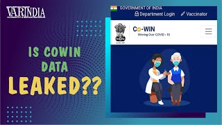 Why government is brushing off the CoWIN data leak reports
