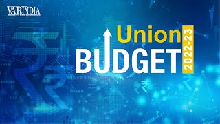 Historic day for the Indian Digital journey: Union Budget 2022-23 | VARINDIA News Hour