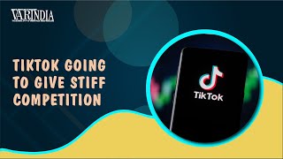 Growing acceptance of TikTok, worries Facebook and Youtube