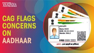 CAG has raised RED flags against UIDAI data security