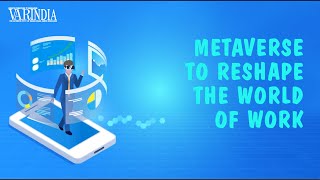 Metaverse to change the future of work