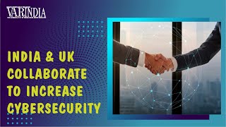 India and U.K. Commit for Jointly Enhance Cyber Security Partnership