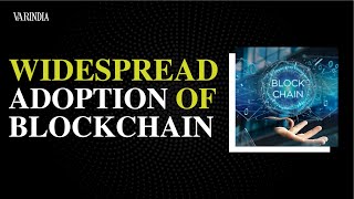 Widespread Adoption of Blockchain