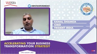 Kamal Dhamija, CISO, Trident India at Panel discussion, 19th Infotech Forum 2021