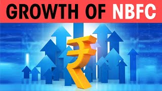 Growth of NBFC