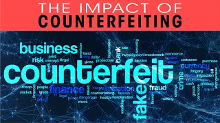 The impact of counterfeiting