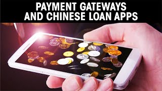 Payment gateways and Chinese loan apps