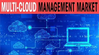 Multi-Cloud Management Market