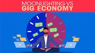 Moonlighting Vs Gig Economy