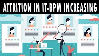 Attrition in IT-BPM increasing
