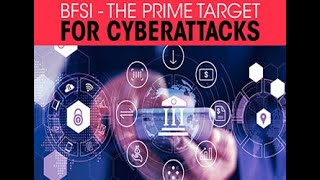 BFSI - the prime target for cyberattack