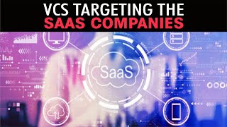 VCs targeting the SaaS companies