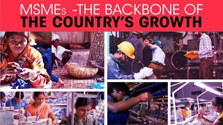 MSMEs -the backbone of the country’s growth