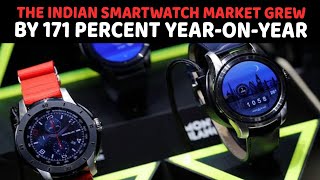 The Indian smartwatch market grew by 171 percent year-on-year