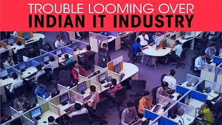 Trouble looming over Indian IT industry
