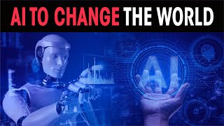 AI to Change the World