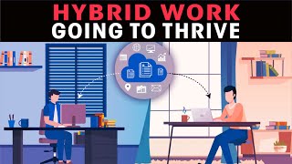 Hybrid work going to thrive