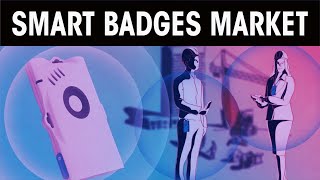 Smart Badges Market
