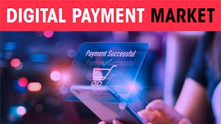 Digital Payment market