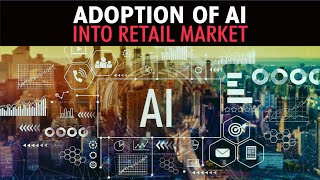 Adoption of AI into Retail Market