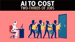 AI to cost two-thirds of jobs