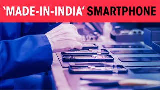 India's Mobile Revolution: The Rise of Made-In-India Smartphones