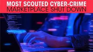 Major Blow to Cybercrime: Top Scouted Marketplace Shut Down !!