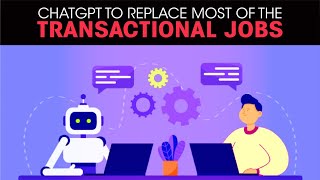 ChatGPT to Replace Most Of The Transactional Jobs | ChatGPT - The Future of Customer Service