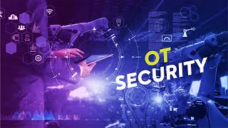 The Importance of OT Security in Today's Industrial World